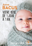 Votre bébé de 1 jour à 1 an vignette