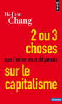 Deux ou trois choses que l'on ne vous dit jamais sur le capitalisme vignette