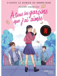 À tous les garçons que j'ai aimés vignette