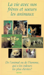 La vie avec nos frères et soeurs les animaux vignette