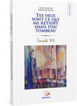 Tes yeux sont ce qui me retient dans ton tombeau vignette